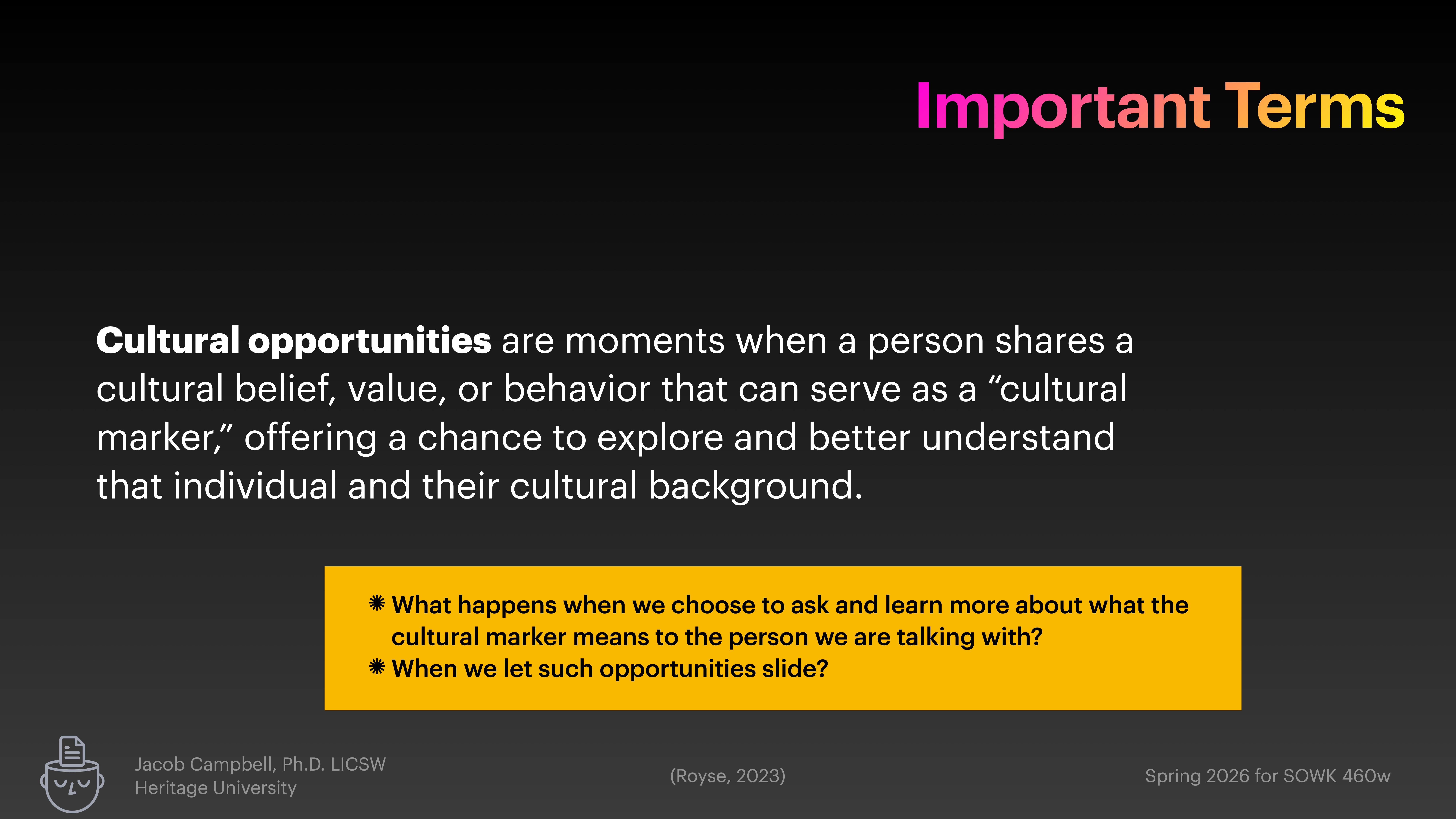 This presentation slide displays the term 'Cultural opportunities' defined as moments of shared cultural beliefs. It includes important questions for exploration, emphasizing understanding cultural markers in interpersonal interactions.