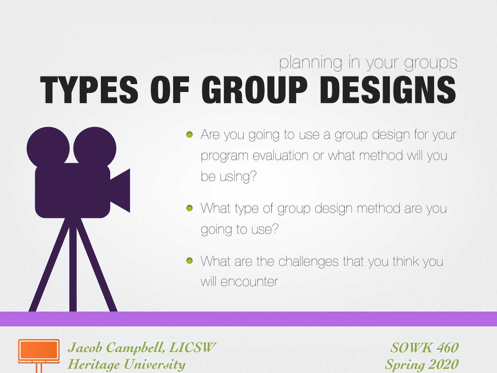  Are you going to use a group design for your program evaluation or what method will you be using? What type of group design method are you going to use? What are the challenges that you think you will encounter 
