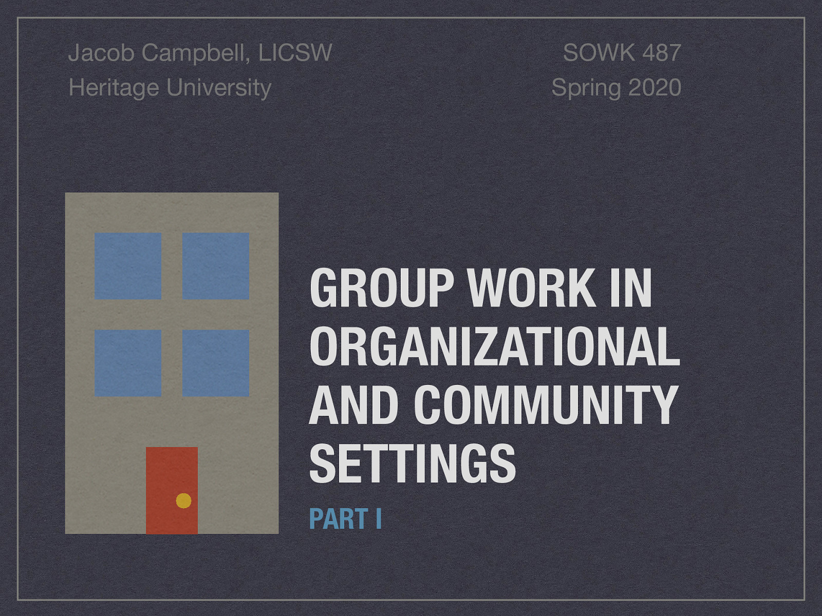 Location: CBC Campus -  SWL 108 Time: Wednesdays from 5:30-8:15 Week 14: 04/15/20 Topic and Content Area: Group Work in Organizations and Community Settings I Reading Assignment: Garvin et al. (2017) Chapters 24 & 26 Assignments Due: N/A Other Important Information: N/A