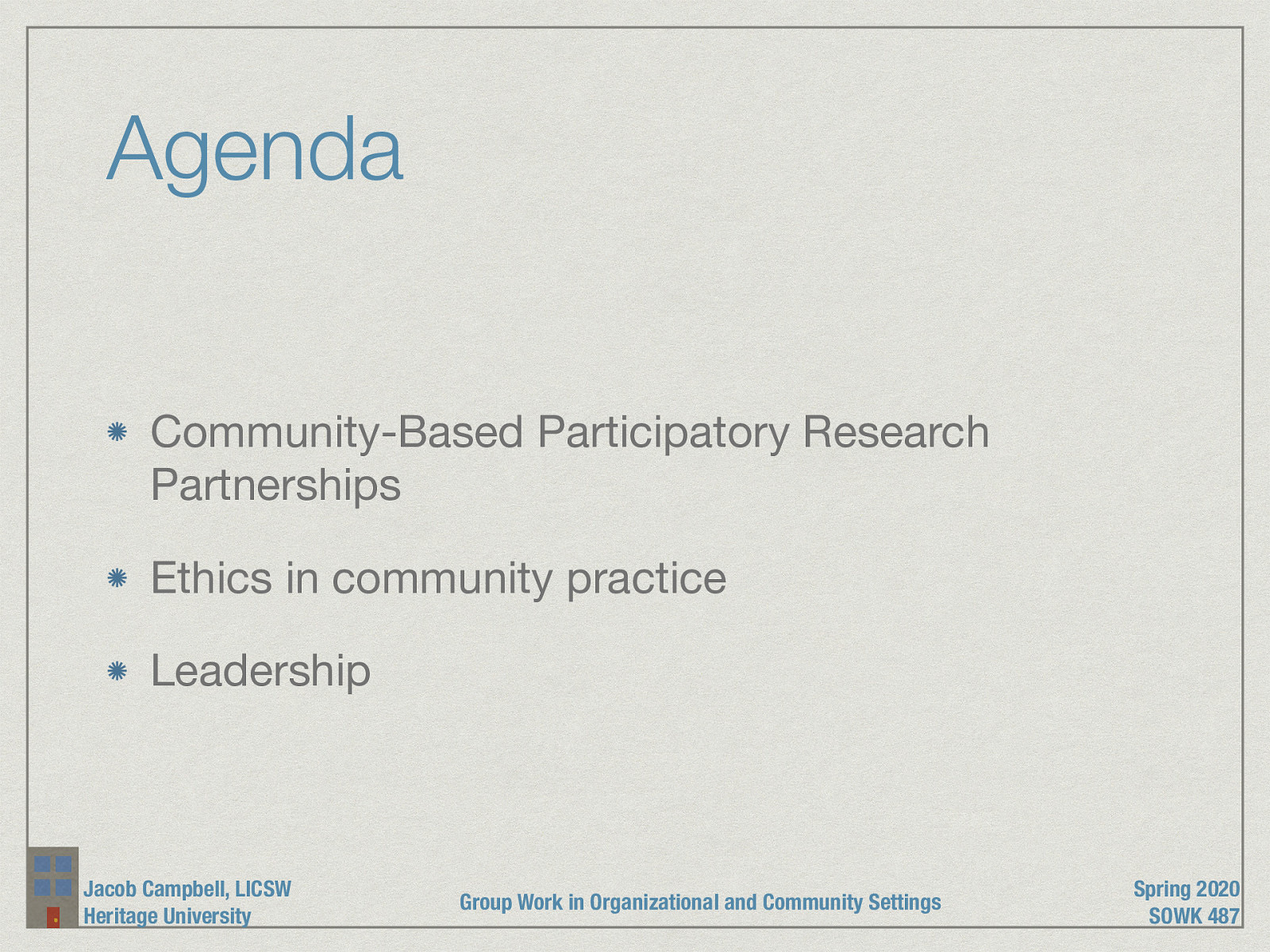  Community-Based Participatory Research Partnerships Ethics in community practice Leadership 
