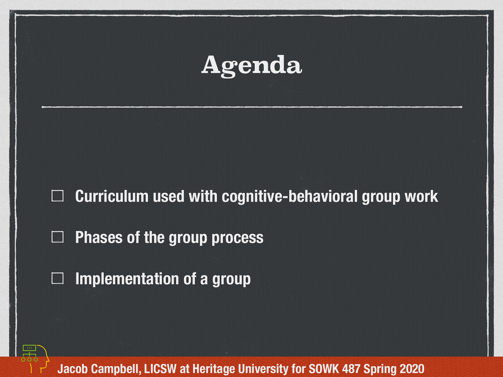  Curriculum used with cognitive-behavioral group work Phases of the group process Implementation of a group 
