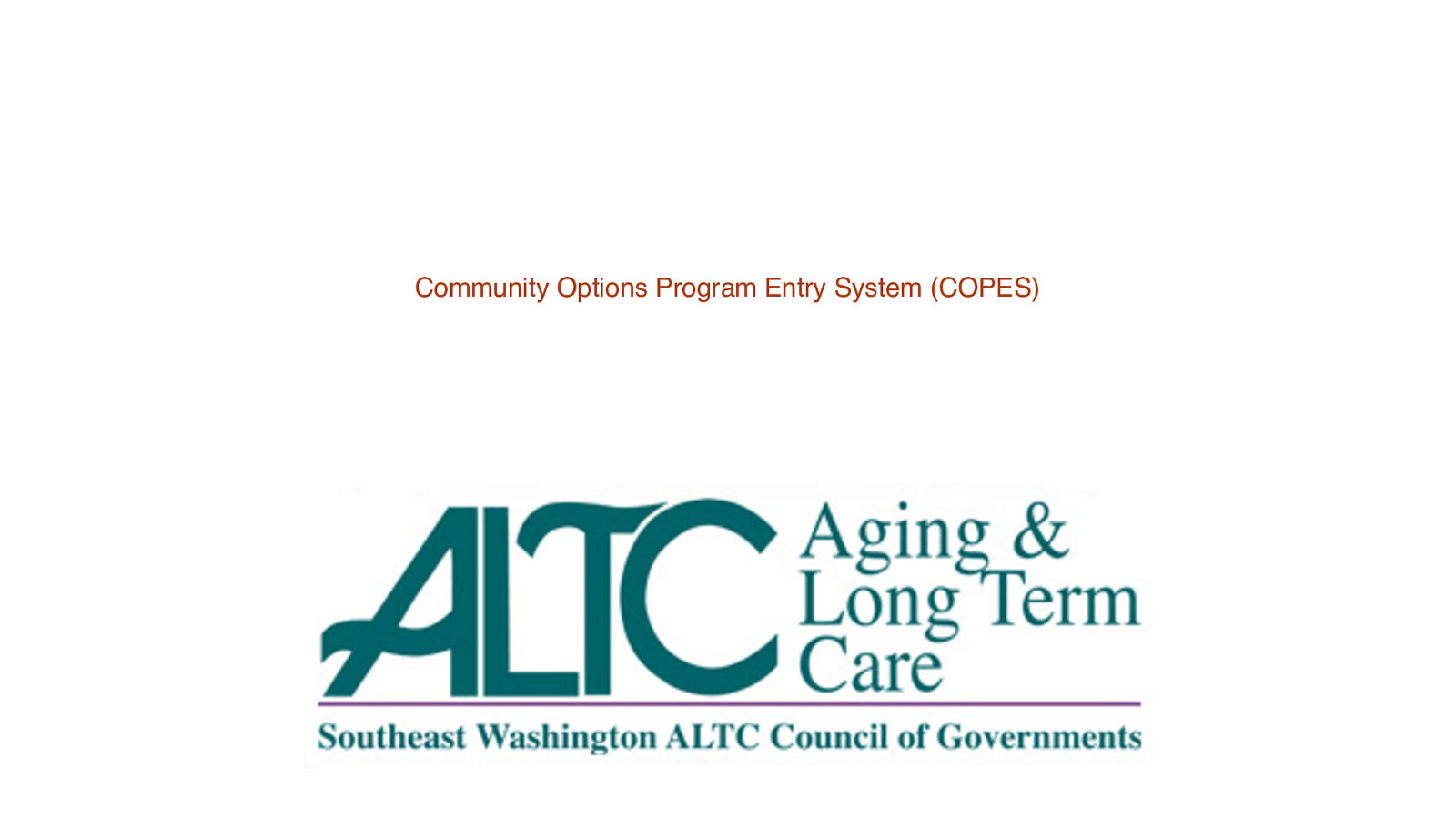 Community Options Program Entry System (COPES)
