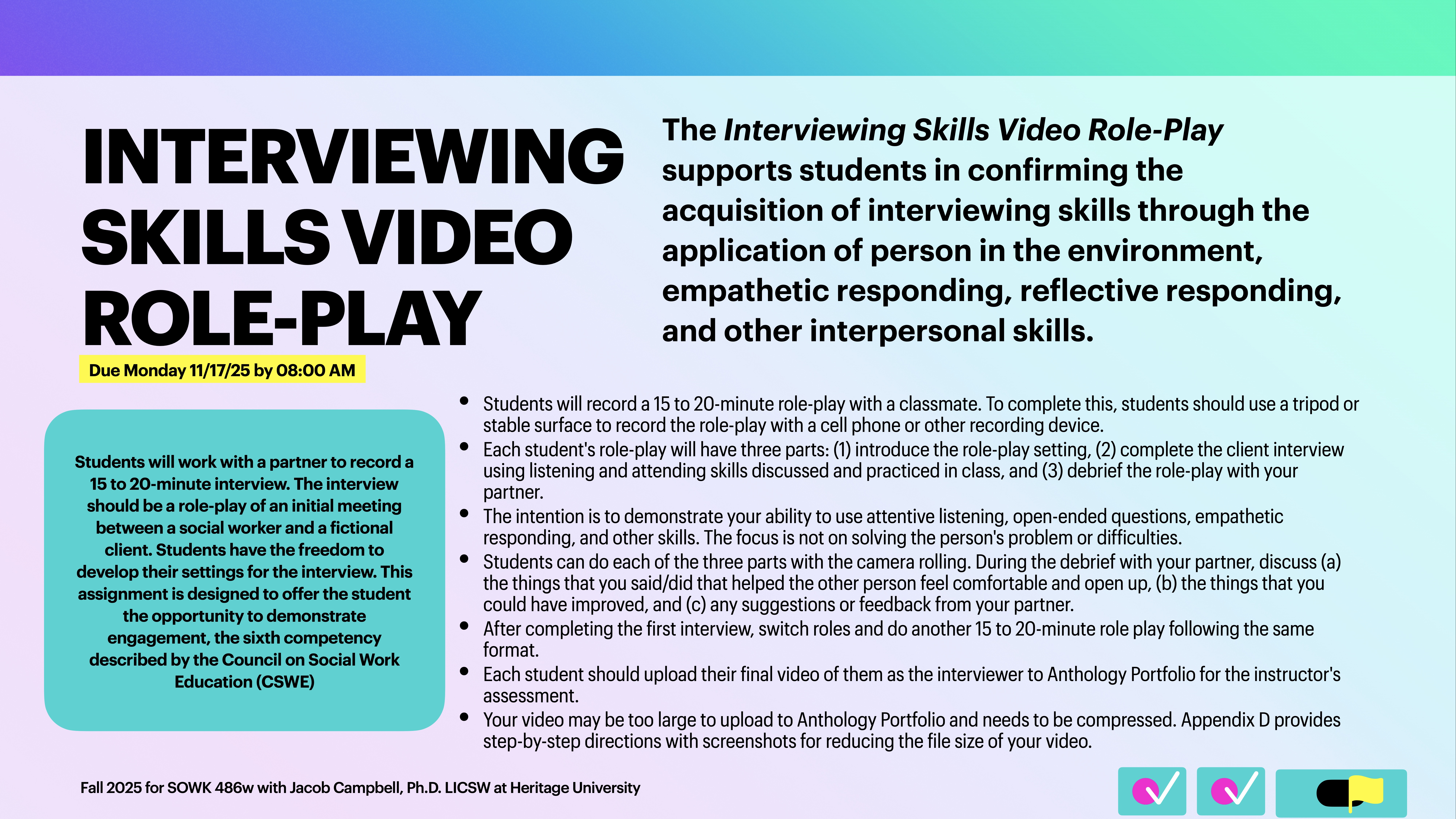 Slide titled 'Interviewing Skills Video Role-Play' explains a task where students record a 15-20 minute interview role-play. It involves developing interpersonal skills such as empathetic responding. Completion involves recording, reviewing, and reflecting on the role-play. The deadline is 11/17/25 by 08:00 AM.