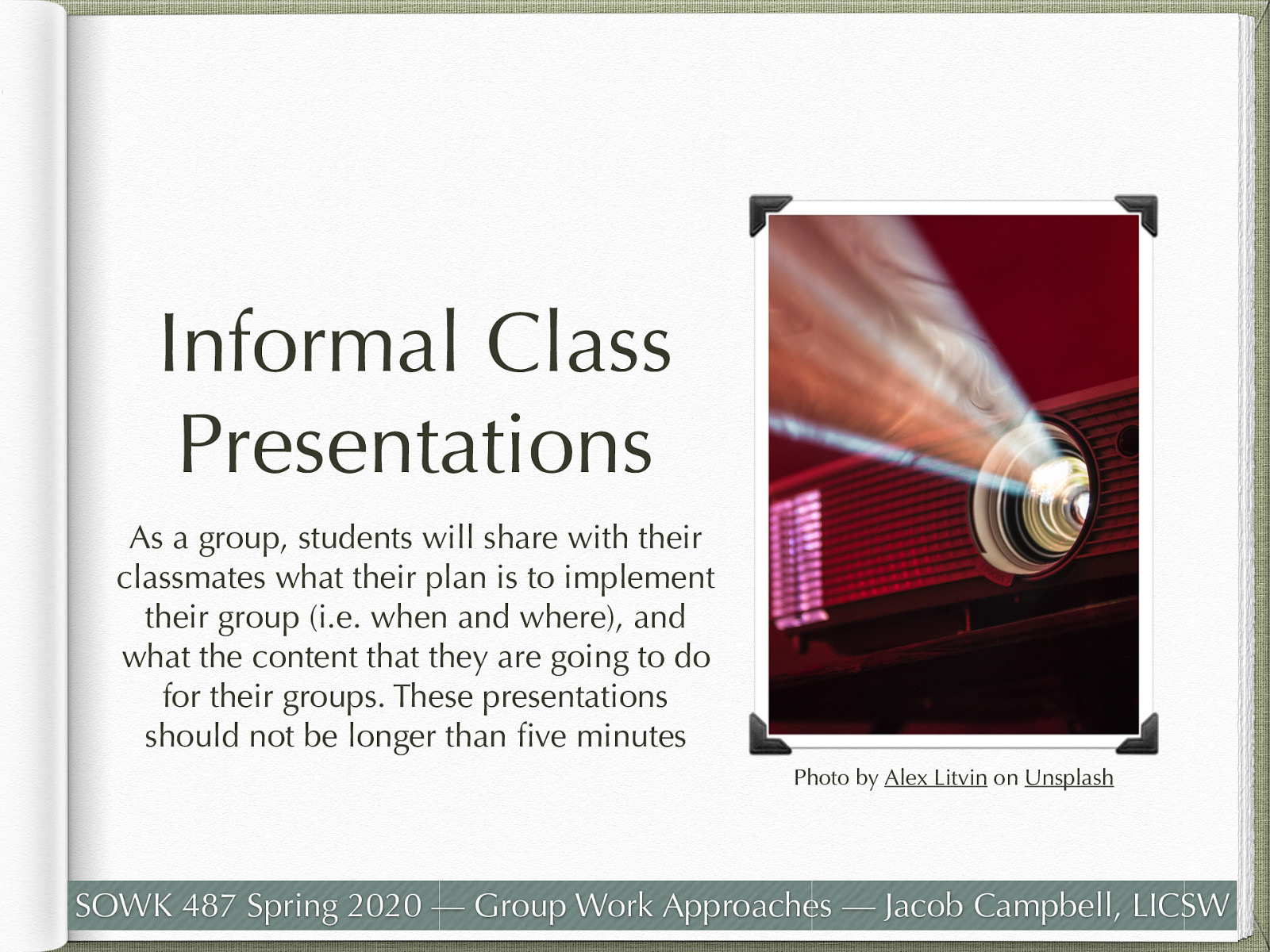 As a group, students will share with their classmates what their plan is to implement their group (i.e. when and where), and what the content that they are going to do for their groups. These presentations should not be longer than five minutes
